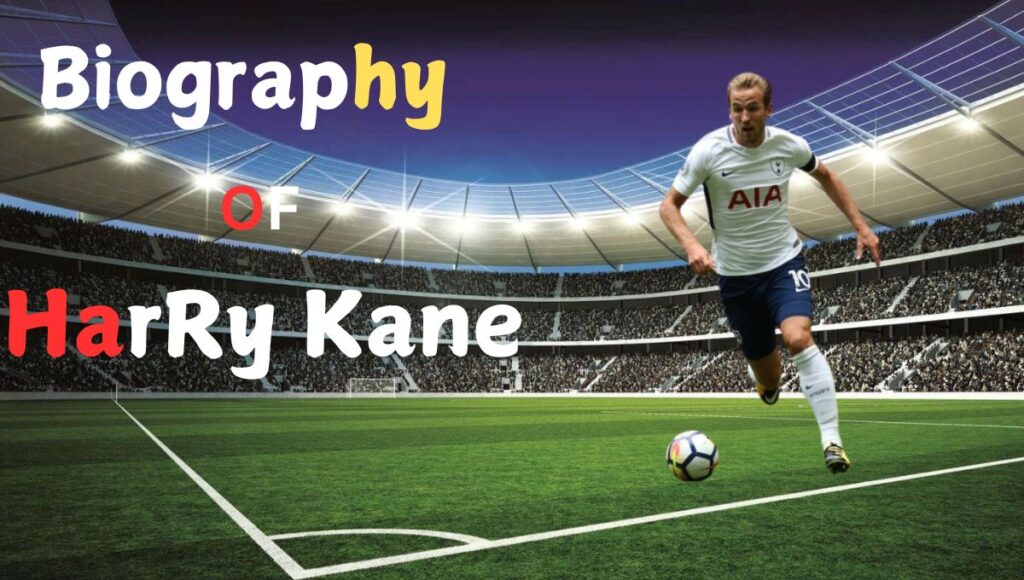 Harry Kane Biography In Hindi