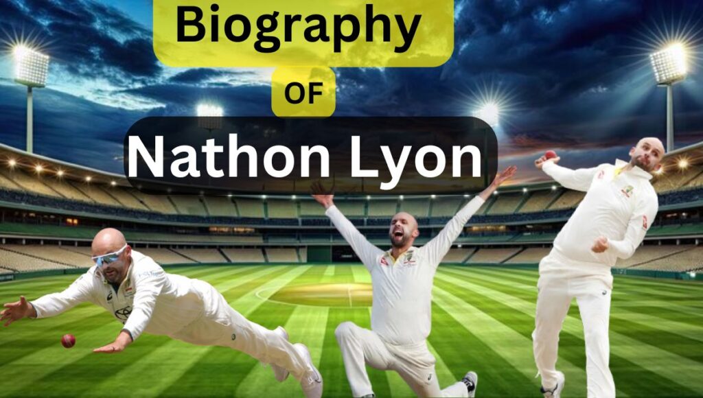 Nathan Lyon Biography